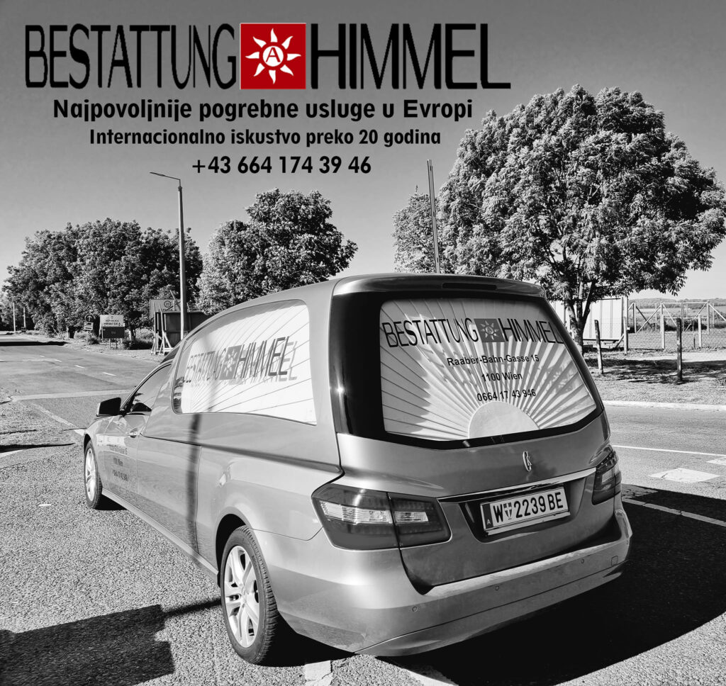 Pogrebno A HIMMEL sa sjedištem u Beču.Mi smo prva i jedina "naša" pogrebna firma i član pogrebnika u Austriji (WKÖ Bestatter)..Kroz naše dugogodišnje iskustvo i iskrenost razlikujemo se od drugih.
POZOVITE NAS 01/ 945 39 35